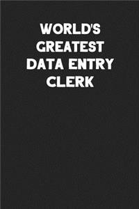 World's Greatest Data Entry Clerk