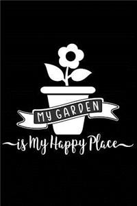 My Garden is My Happy Place