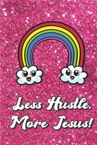 Less Hustle More Jesus