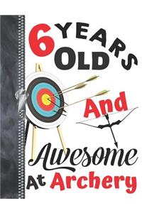 6 Years Old And Awesome At Archery