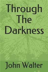 Through The Darkness