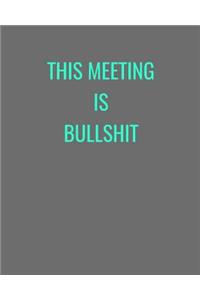 This Meeting Is Bullshit