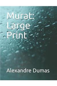 Murat: Large Print