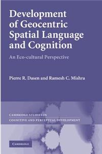 Development of Geocentric Spatial Language and Cognition