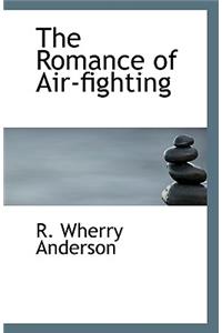 The Romance of Air-Fighting