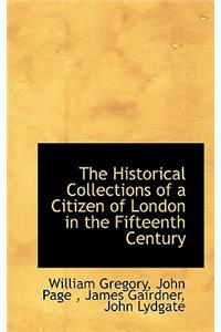 The Historical Collections of a Citizen of London in the Fifteenth Century