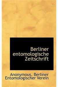 Berliner Entomologische Zeitschrift