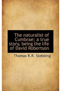 The Naturalist of Cumbrae; A True Story, Being the Life of David Robertson