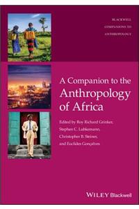 A Companion to the Anthropology of Africa