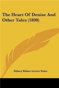 Heart Of Denise And Other Tales (1898)