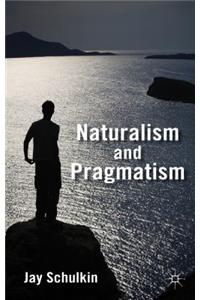 Naturalism and Pragmatism