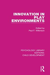 Innovation in Play Environments