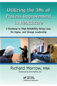 Utilizing the 3ms of Process Improvement in Healthcare