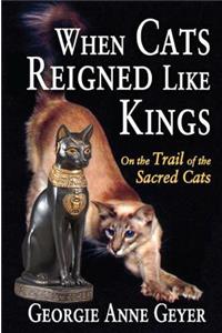 When Cats Reigned Like Kings