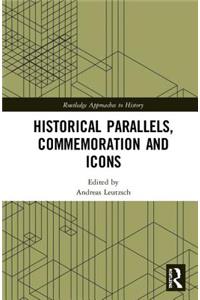 Historical Parallels, Commemoration and Icons