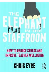 The Elephant in the Staffroom