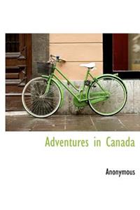 Adventures in Canada
