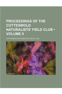 Proceedings of the Cotteswold Naturalists' Field Club (Volume 6)