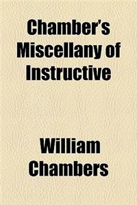 Chamber's Miscellany of Instructive & Entertaining Tracts (Volume 3)