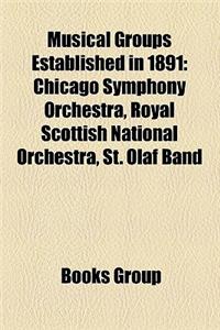 Musical Groups Established in 1891