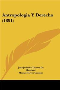 Antropologia Y Derecho (1891)