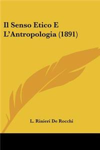 Il Senso Etico E L'Antropologia (1891)