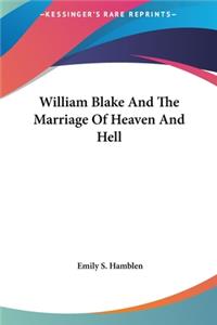 William Blake and the Marriage of Heaven and Hell