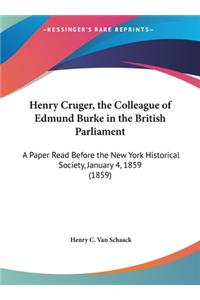 Henry Cruger, the Colleague of Edmund Burke in the British Parliament
