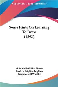 Some Hints on Learning to Draw (1893)