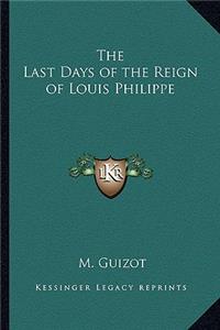 The Last Days of the Reign of Louis Philippe