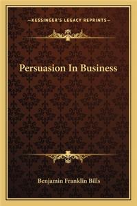 Persuasion in Business