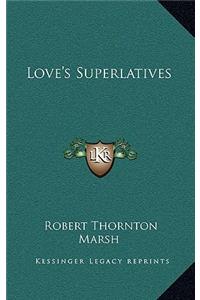 Love's Superlatives