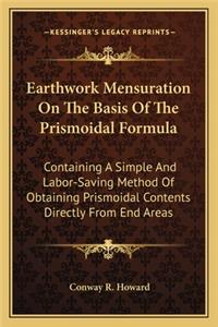 Earthwork Mensuration on the Basis of the Prismoidal Formula
