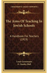 The Aims of Teaching in Jewish Schools