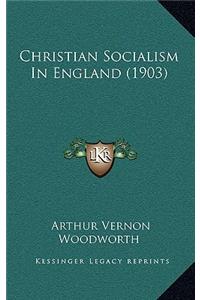 Christian Socialism in England (1903)