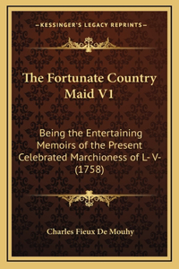 The Fortunate Country Maid V1