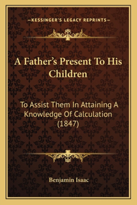 A Father's Present To His Children