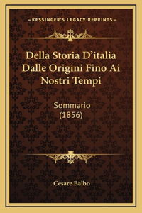 Della Storia D'italia Dalle Origini Fino Ai Nostri Tempi