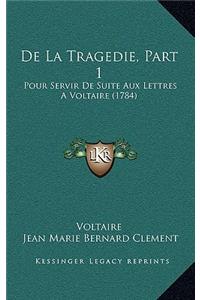 De La Tragedie, Part 1