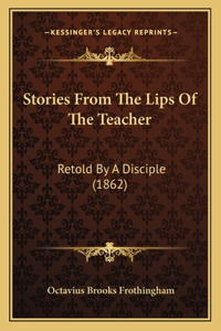 Stories From The Lips Of The Teacher