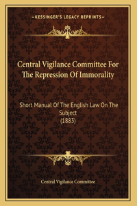 Central Vigilance Committee For The Repression Of Immorality