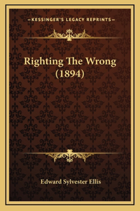 Righting The Wrong (1894)