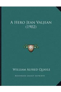 A Hero Jean Valjean (1902)