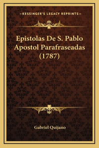 Epistolas De S. Pablo Apostol Parafraseadas (1787)