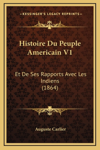 Histoire Du Peuple Americain V1