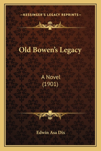 Old Bowen's Legacy