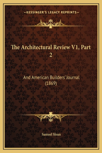 Architectural Review V1, Part 2