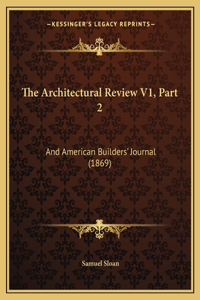 The Architectural Review V1, Part 2