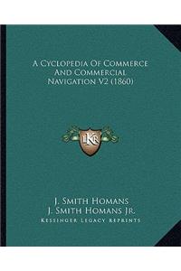 A Cyclopedia Of Commerce And Commercial Navigation V2 (1860)