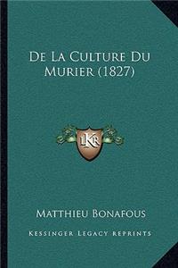 de La Culture Du Murier (1827)